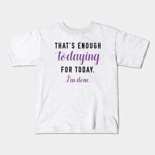 Todaying Kids T-Shirt